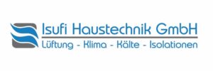 Isufi Haustechnik - Die Lüftungsfirma